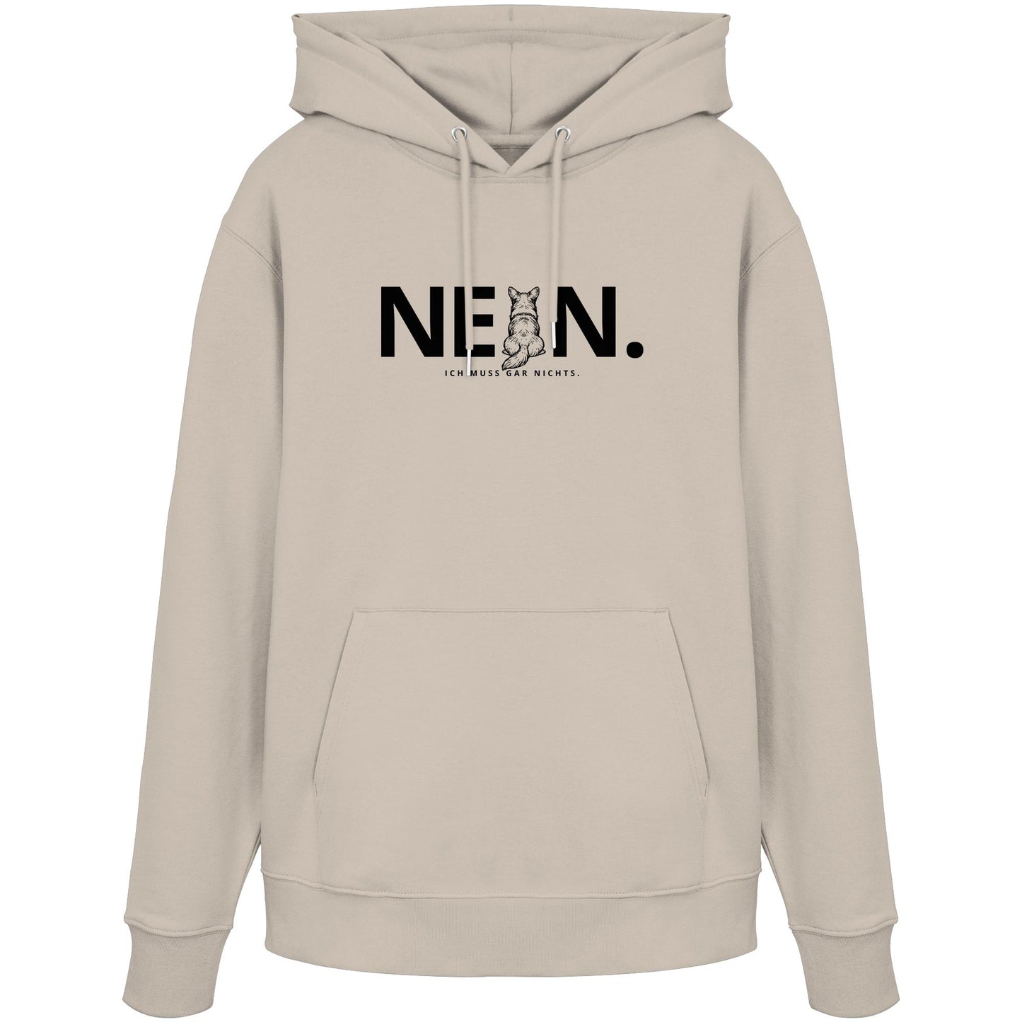 Nein. Ich muss gar nichts. - Corgi - Organic Hoodie