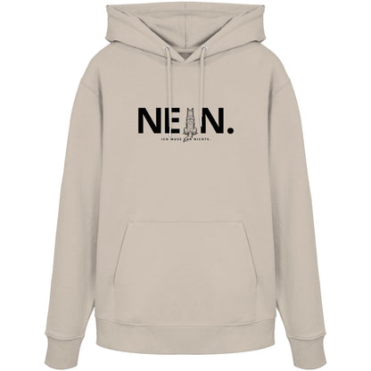 Nein. Ich muss gar nichts. - Berger de Picardie - Organic Hoodie
