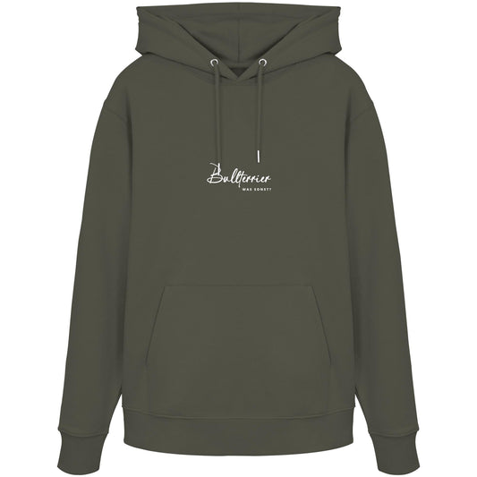 Was sonst? Bullterrier - Organic Hoodie