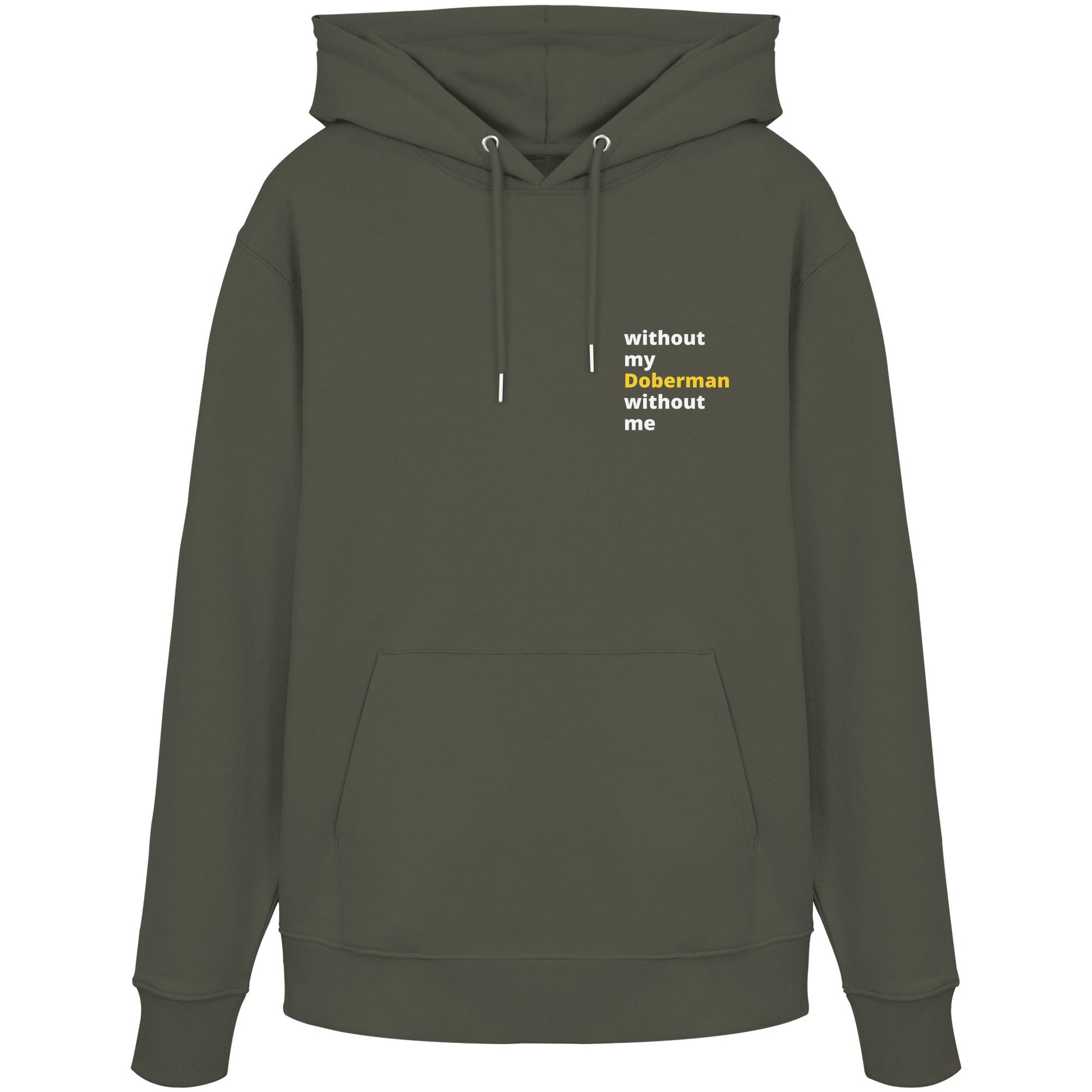 without my doberman - Organic Hoodie