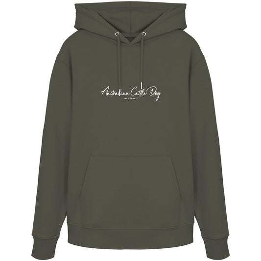 Was sonst? Australian Cattle Dog - Organic Hoodie