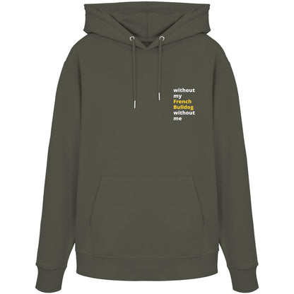 without my french bulldog - Organic Hoodie