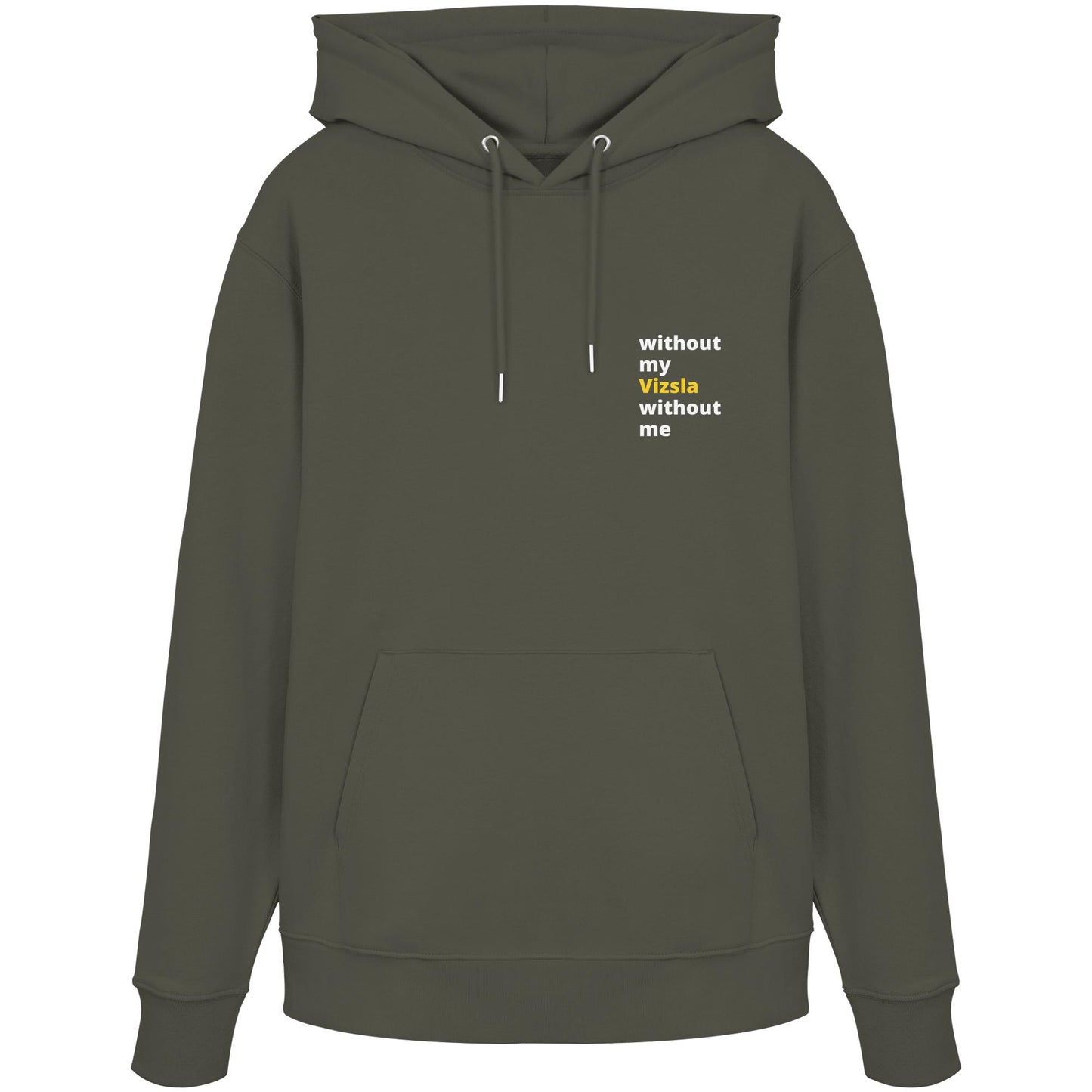 without my vizsla - Organic Hoodie