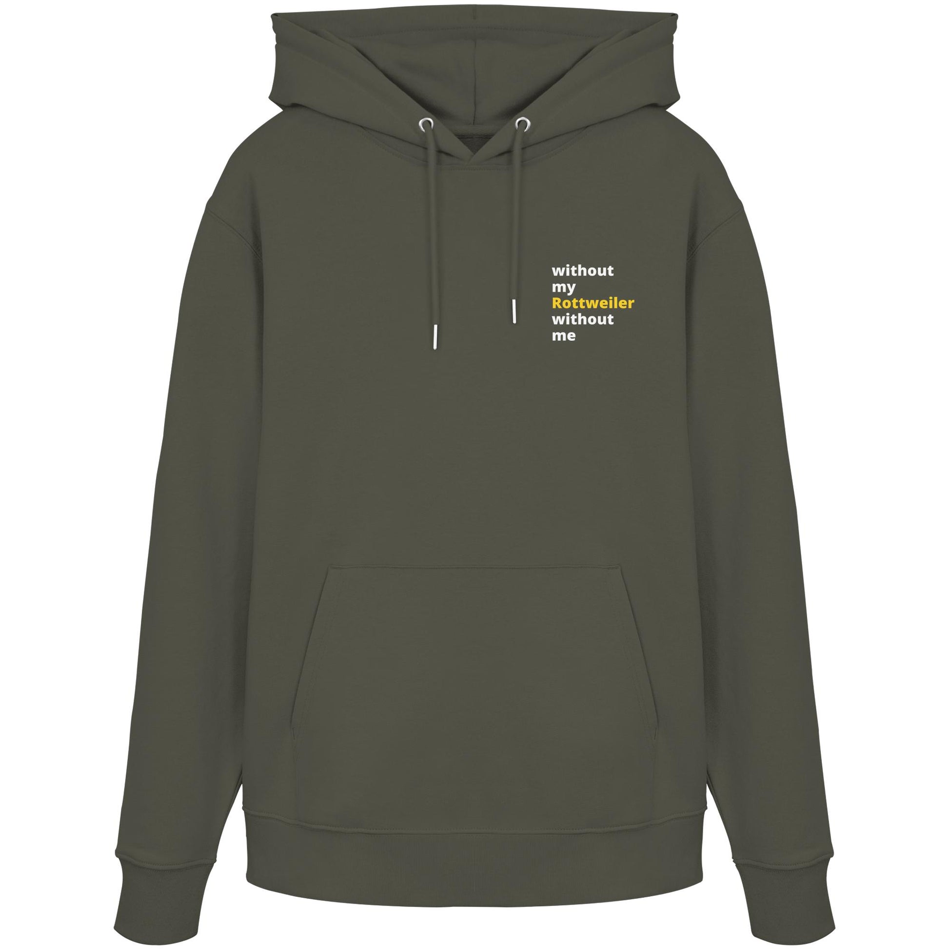 without my rottweiler - Organic Hoodie