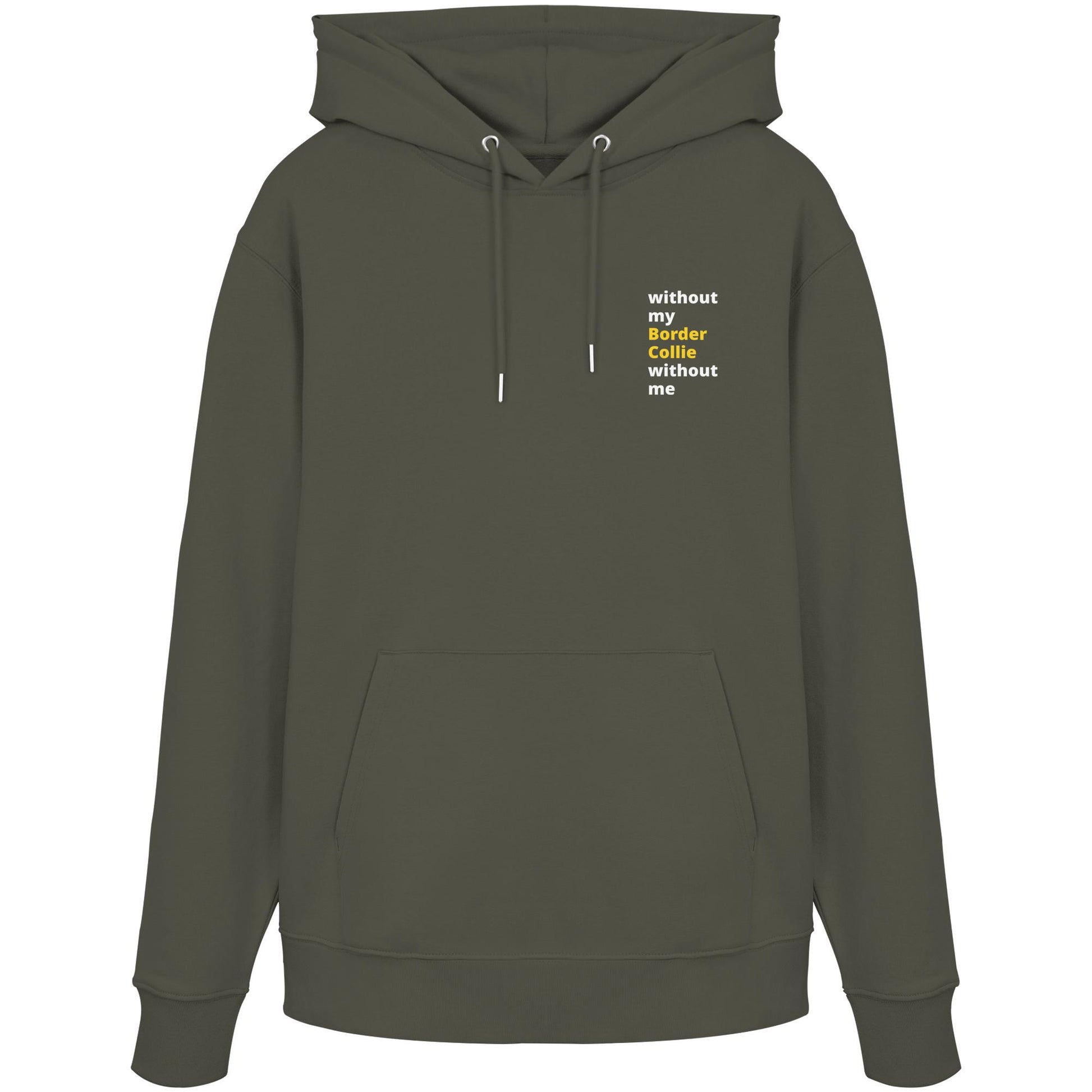 without my border collie - Organic Hoodie