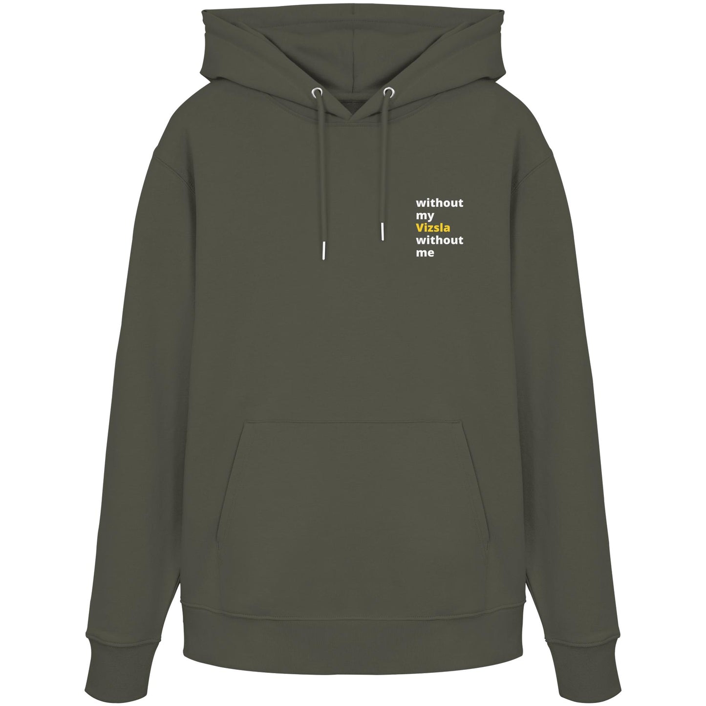 without my vizsla - Organic Hoodie