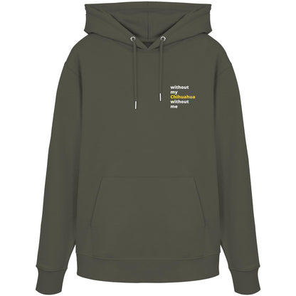 without my chihuahua - Organic Hoodie