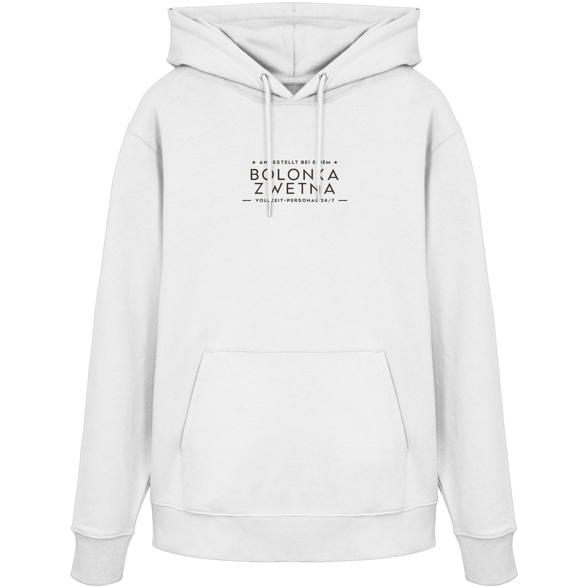 Vollzeit-Personal - Bolonka Zwetna - Organic Hoodie