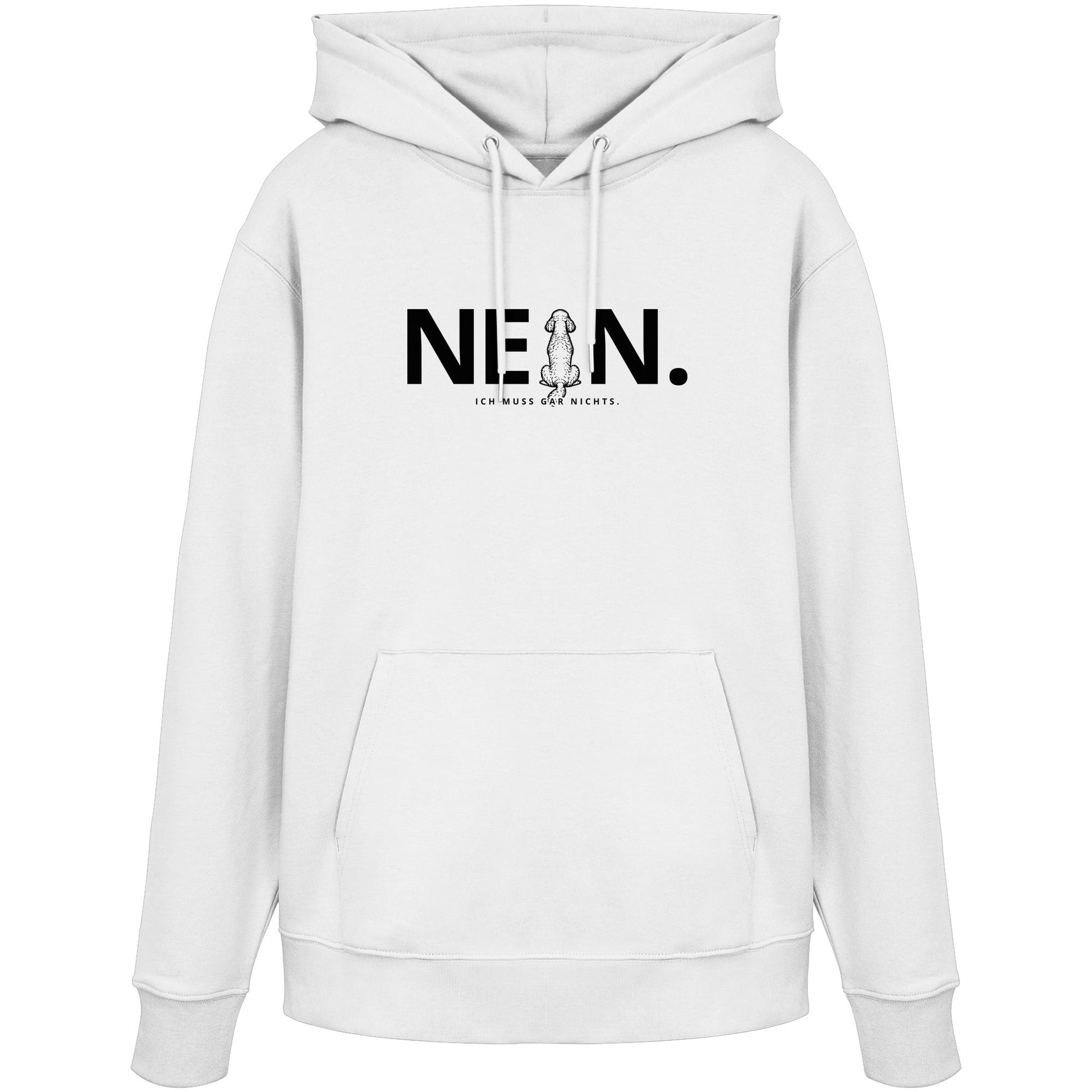 Nein. Ich muss gar nichts. - Pudel - Organic Hoodie