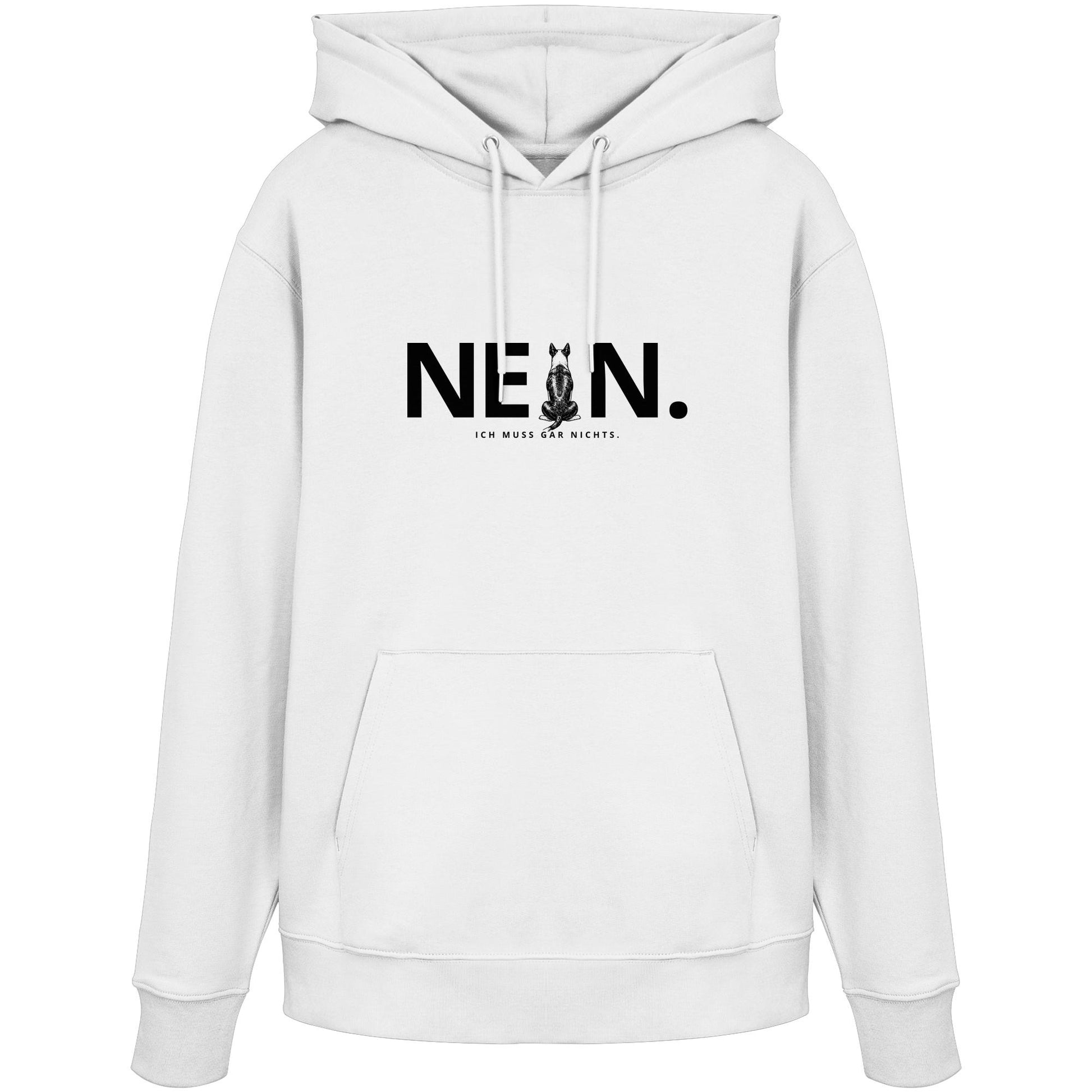 Nein. Ich muss gar nichts. - Bullterrier - Organic Hoodie