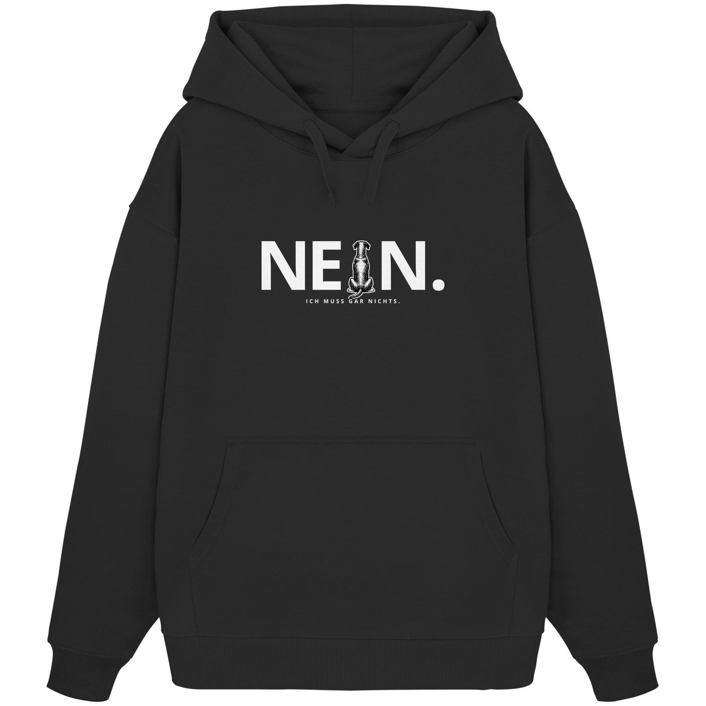 Nein. Ich muss gar nichts. - Dobermann - Organic Oversize Hoodie