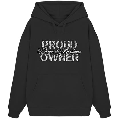 Proud Dogue de Bordeaux Owner - Organic Oversize Hoodie