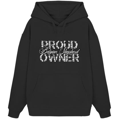 Proud Belgian Shepherd Owner - Organic Oversize Hoodie