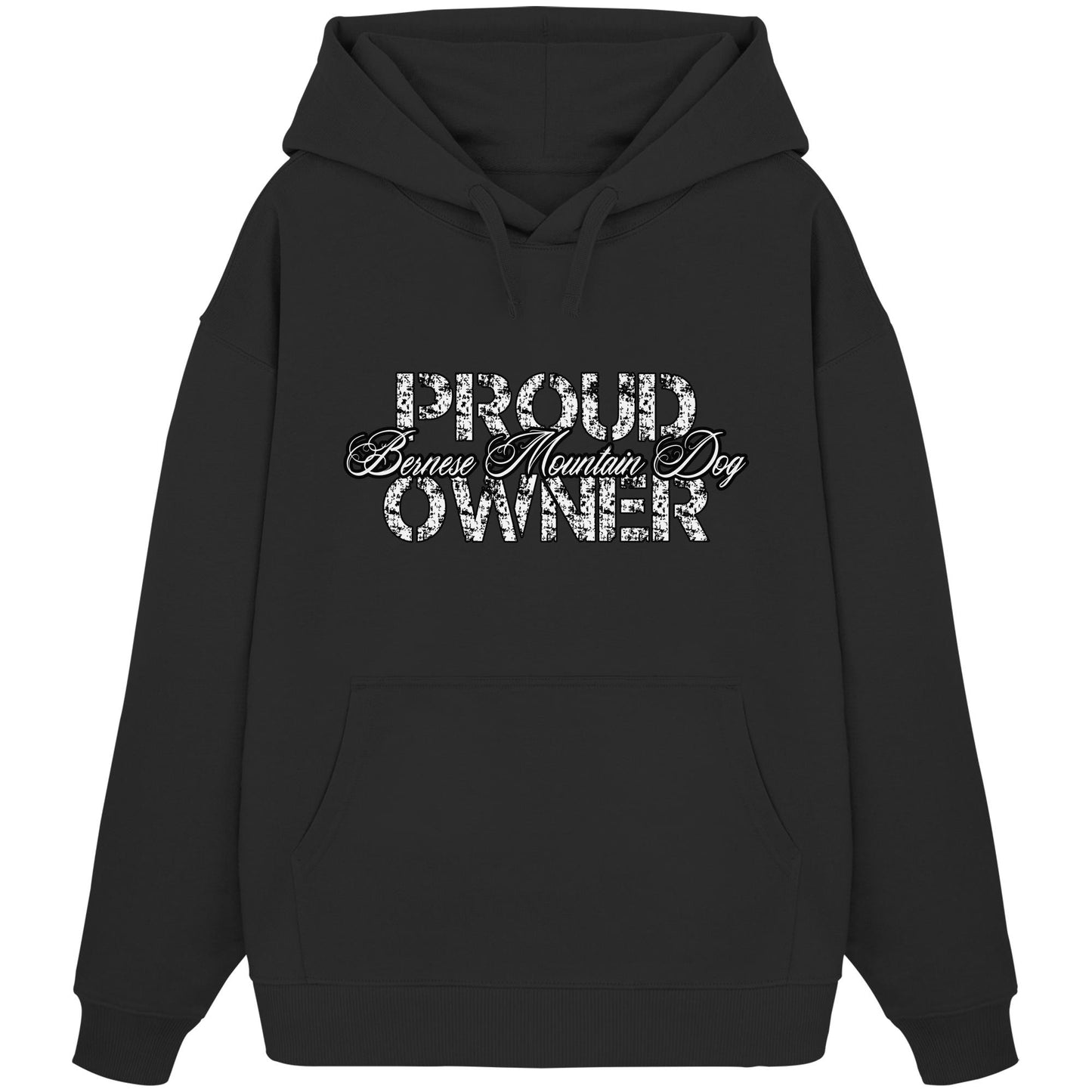 Proud Bernese Mountain Dog Owner - Organic Oversize Hoodie