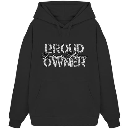 Proud Labrador Retriever Owner - Organic Oversize Hoodie