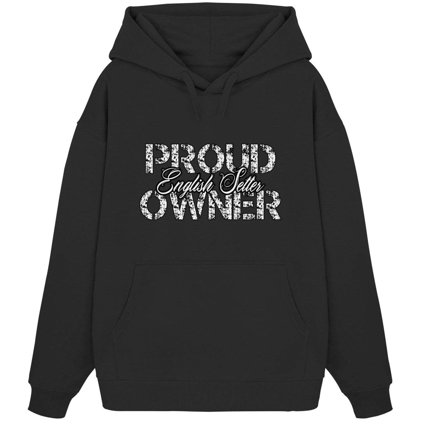 Proud English Setter Owner - Organic Oversize Hoodie