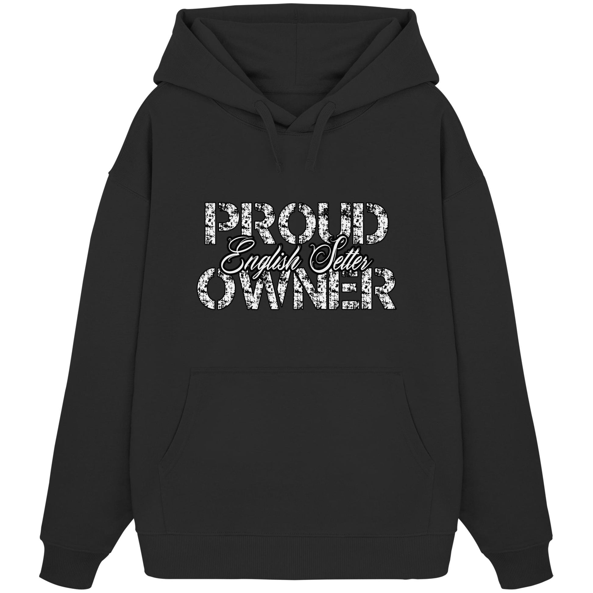 Proud English Setter Owner - Organic Oversize Hoodie