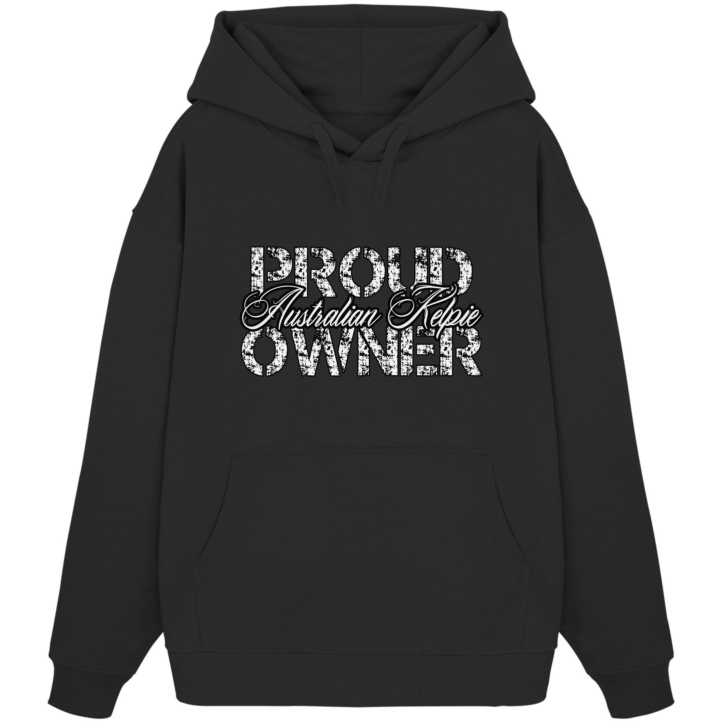 Proud Australian Kelpie Owner - Organic Oversize Hoodie