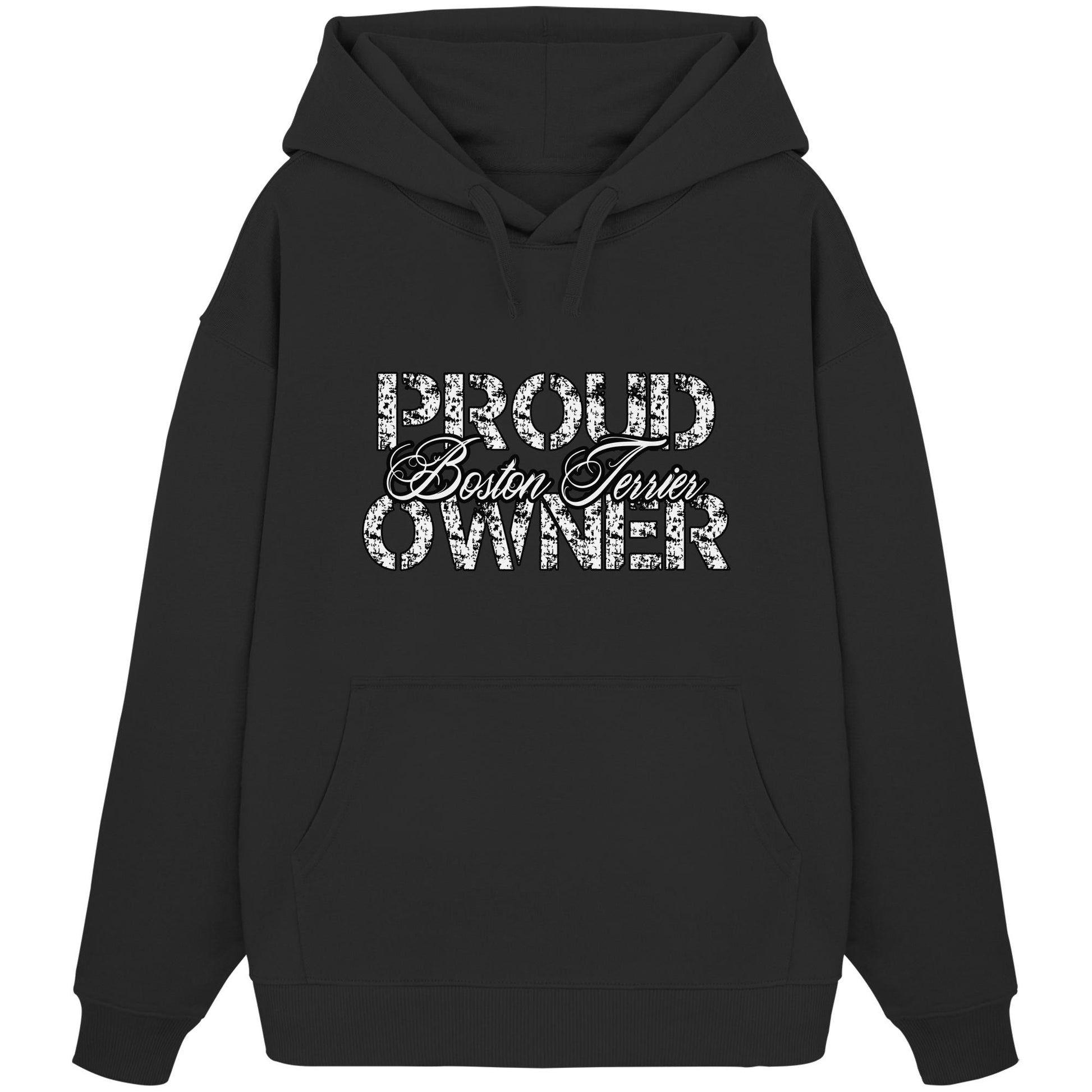 Proud Boston Terrier Owner - Organic Oversize Hoodie