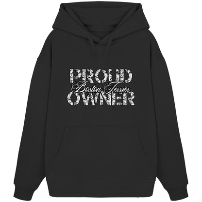 Proud Boston Terrier Owner - Organic Oversize Hoodie