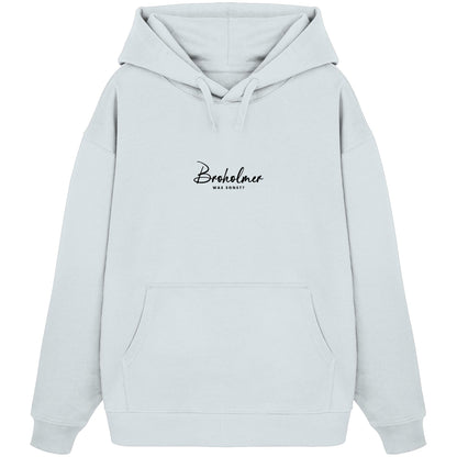 Was sonst? Broholmer - Organic Oversize Hoodie