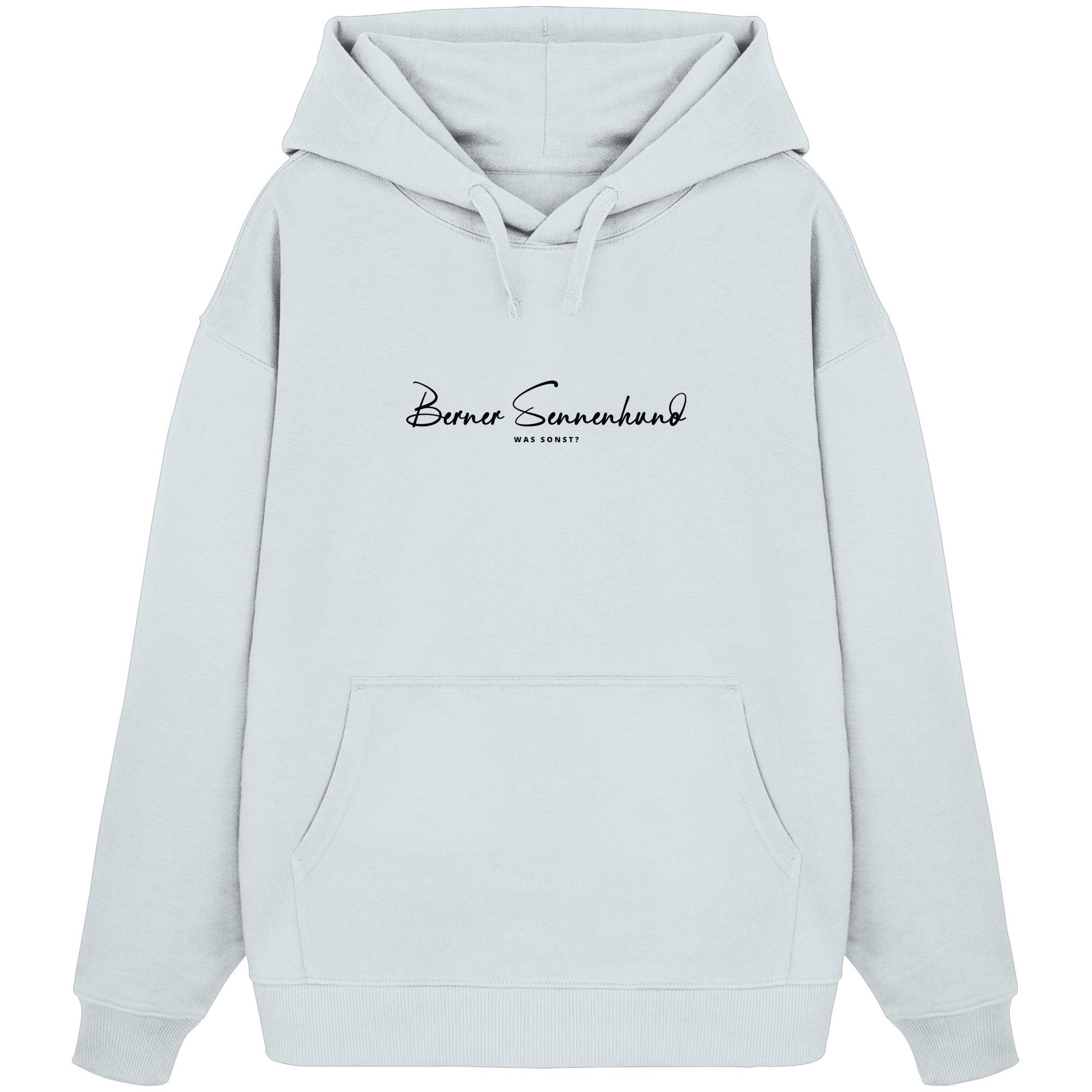 Was sonst? Berner Sennenhund - Organic Oversize Hoodie