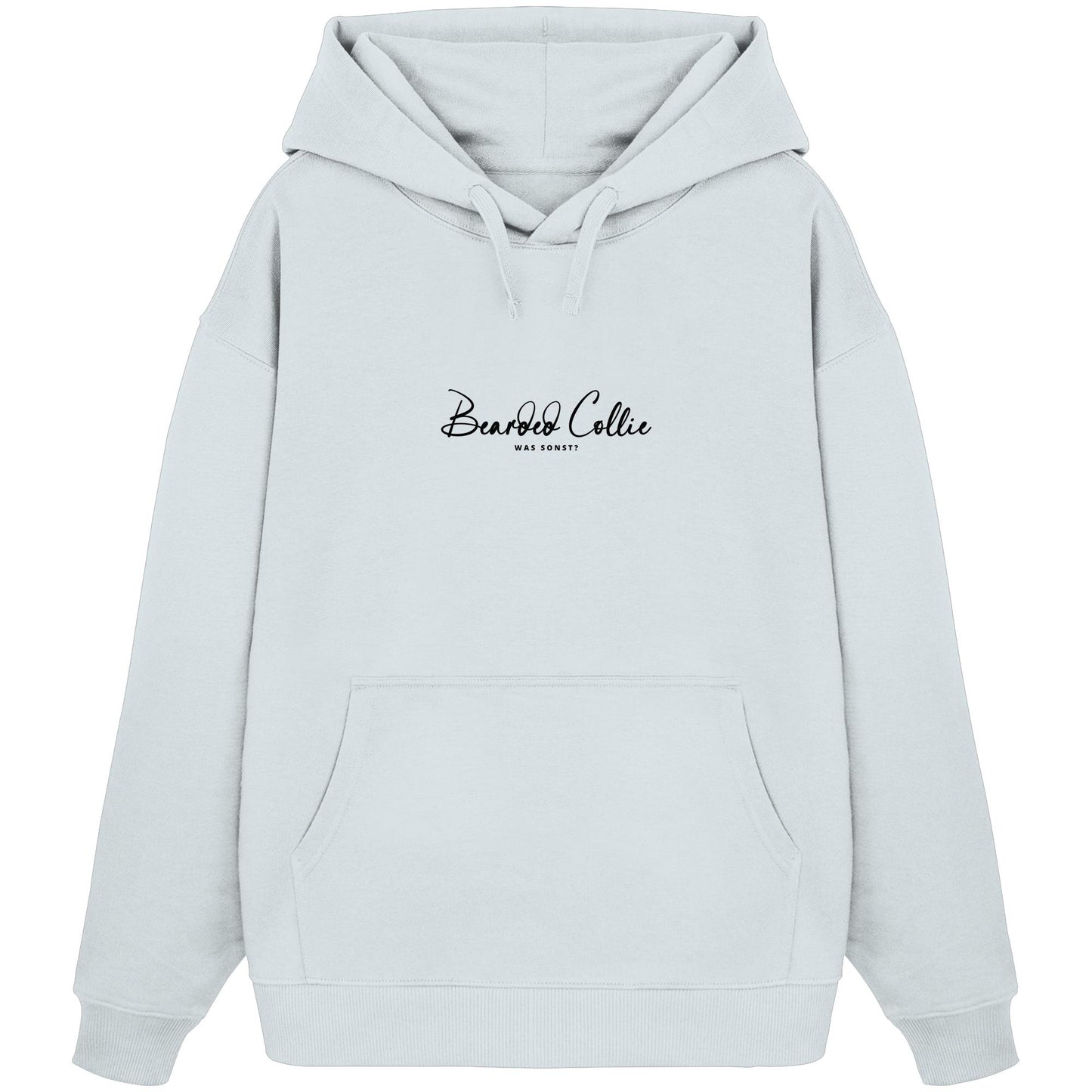 Was sonst? Bearded Collie - Organic Oversize Hoodie