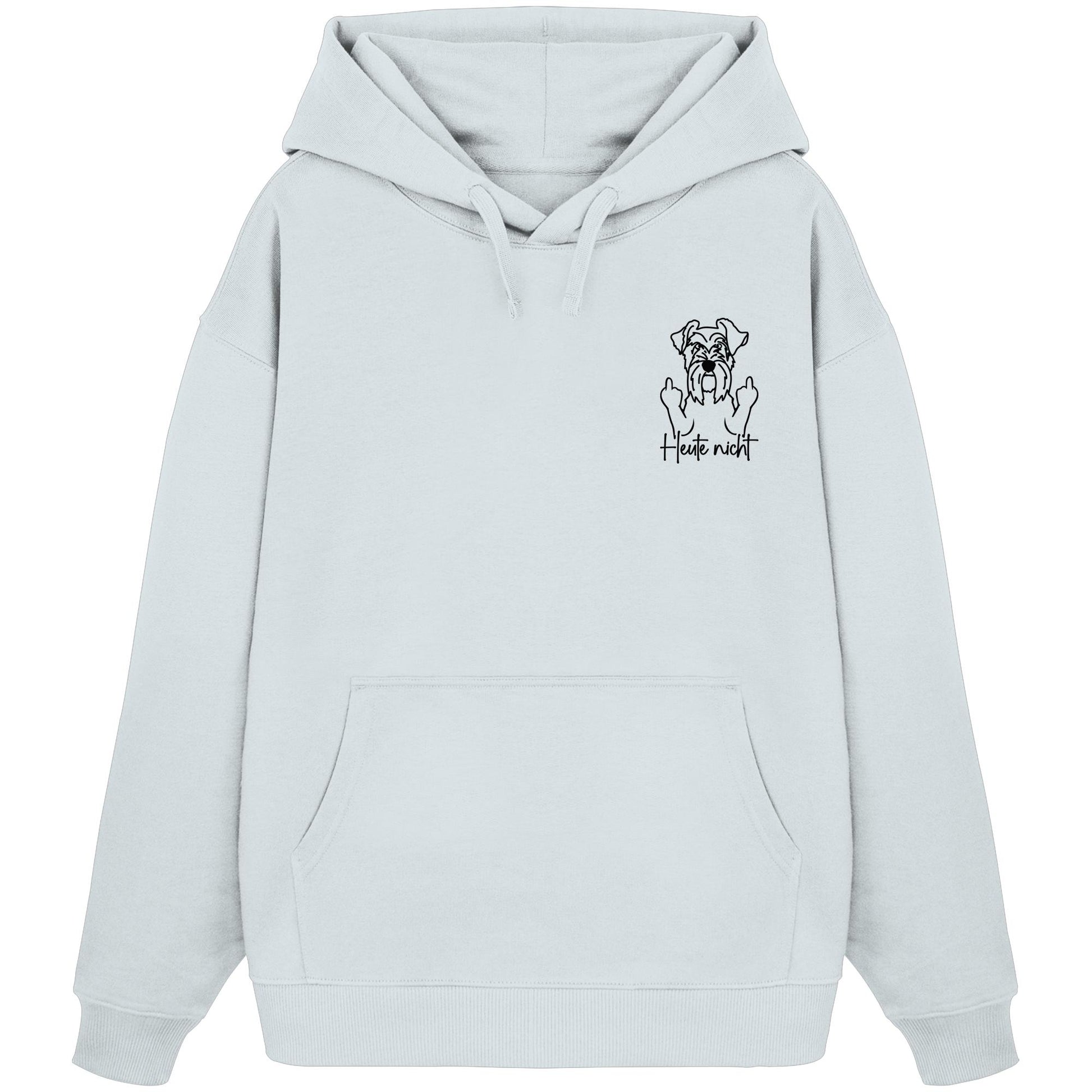 Heute nicht - Schnauzer - Organic Oversize Hoodie