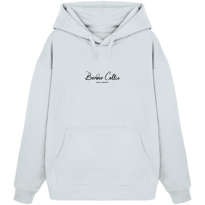 Was sonst? Border Collie - Organic Oversize Hoodie