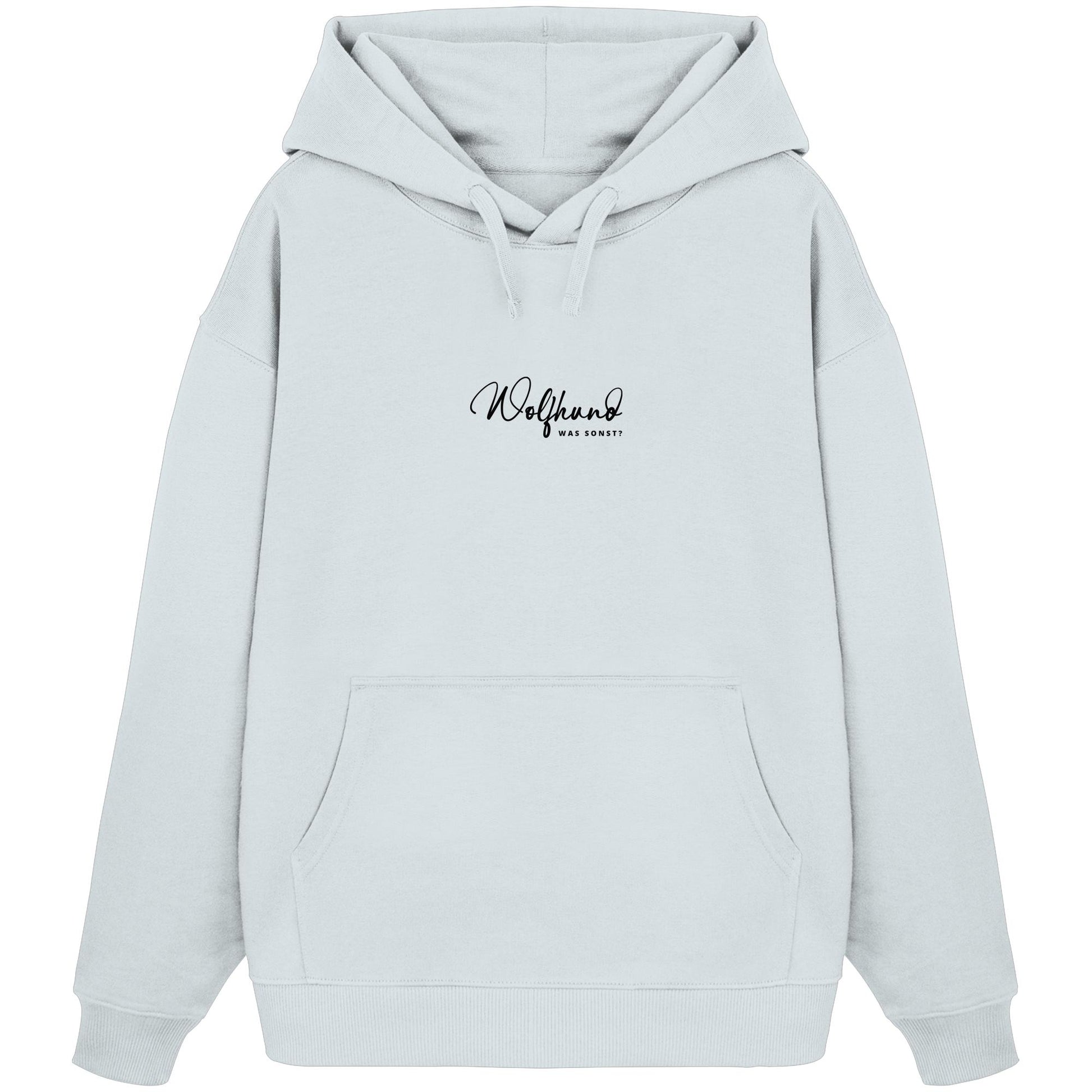 Was sonst? Wolfhund - Organic Oversize Hoodie