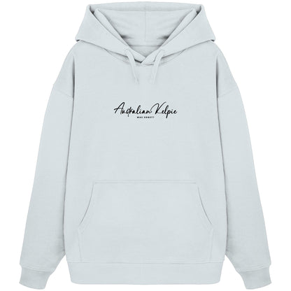 Was sonst? Australian Kelpie - Organic Oversize Hoodie