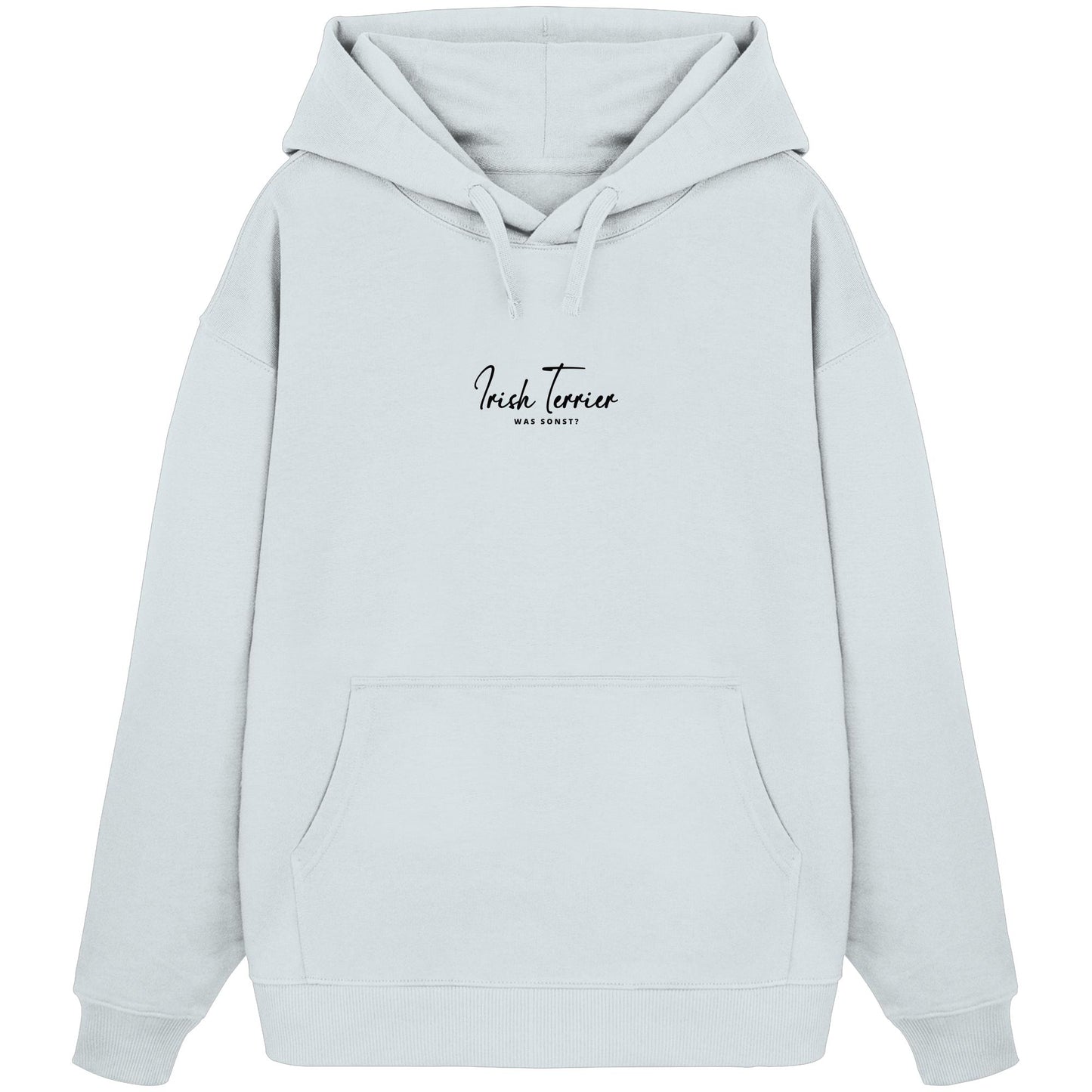 Was sonst? Irish Terrier - Organic Oversize Hoodie