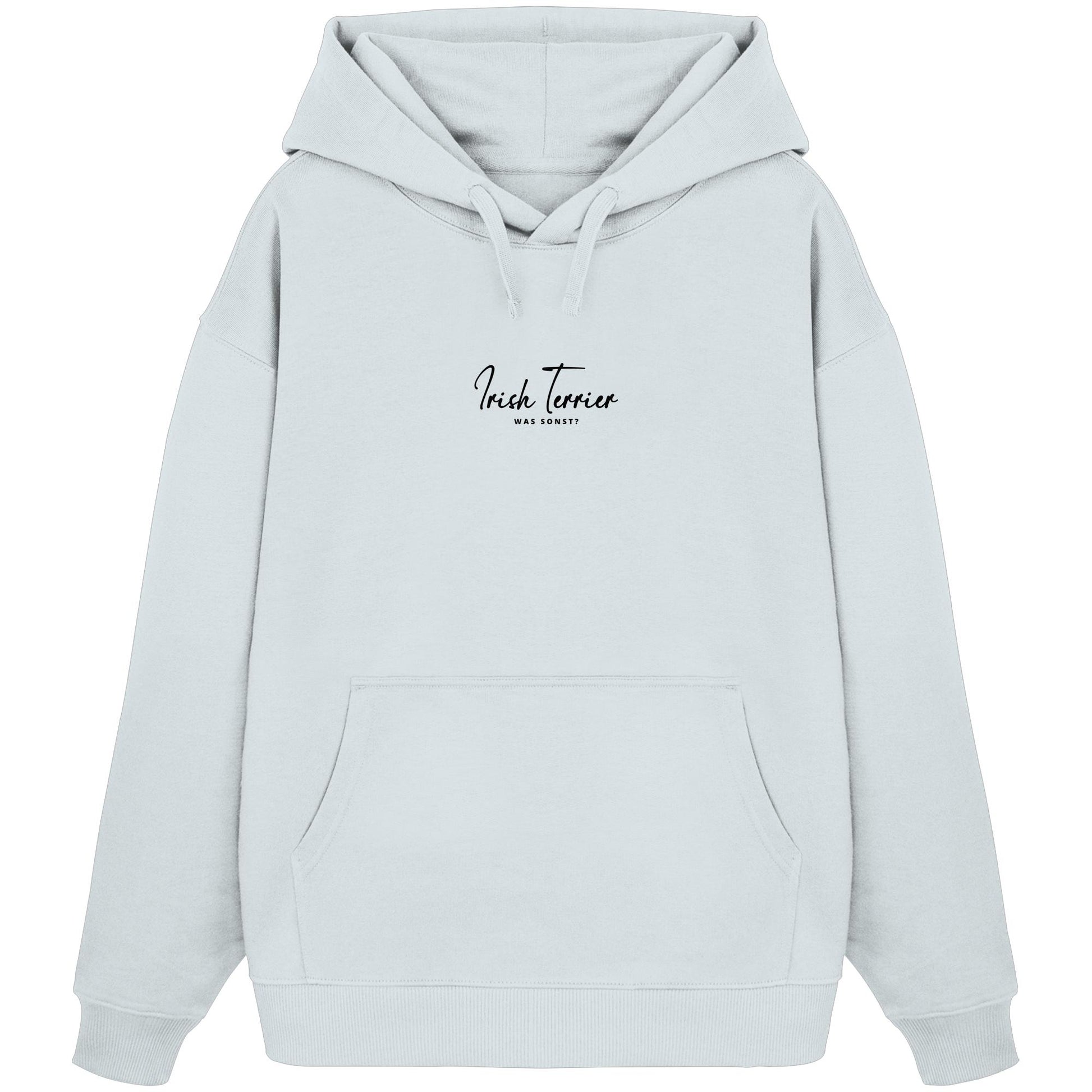 Was sonst? Irish Terrier - Organic Oversize Hoodie