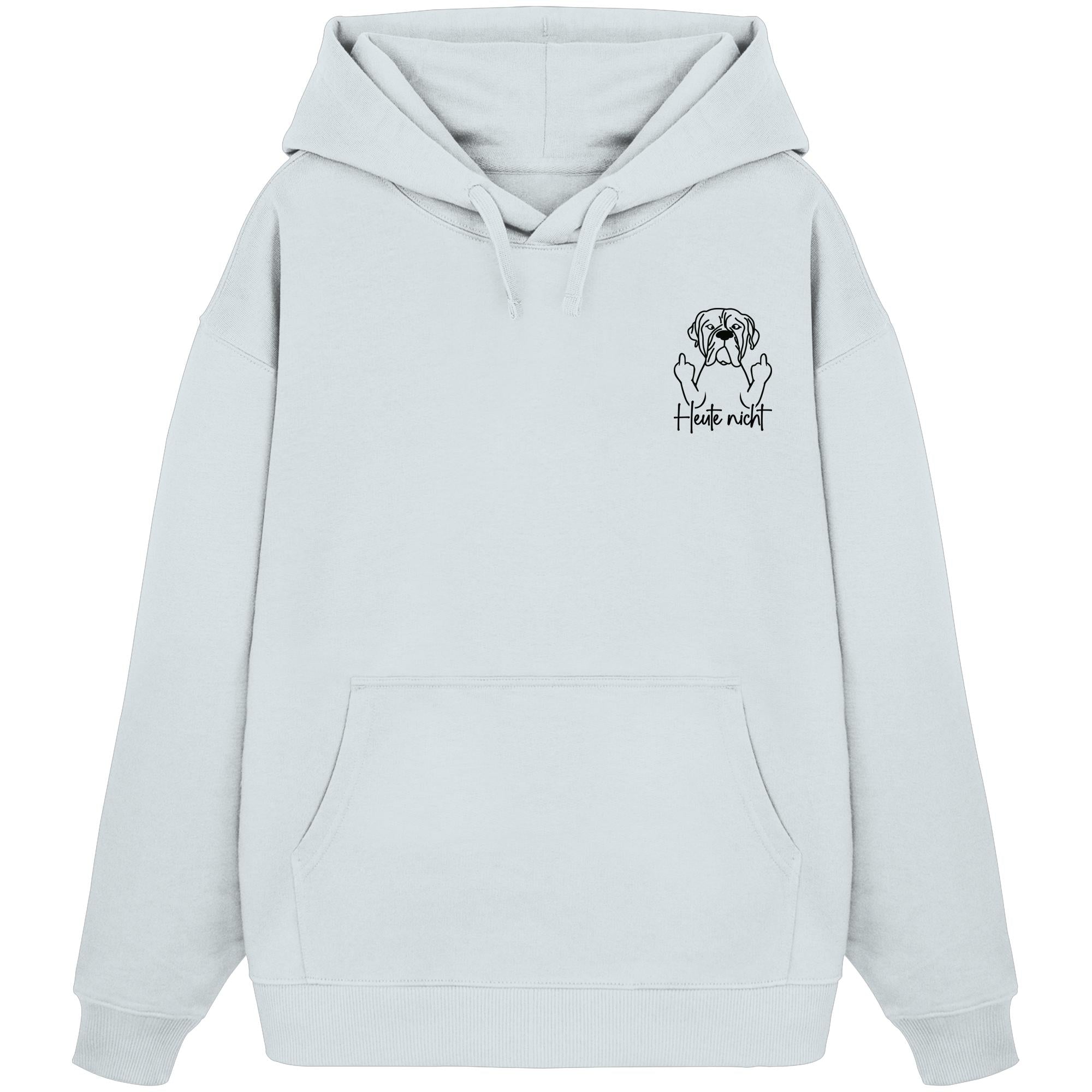 Heute nicht - Bullmastiff - Organic Oversize Hoodie