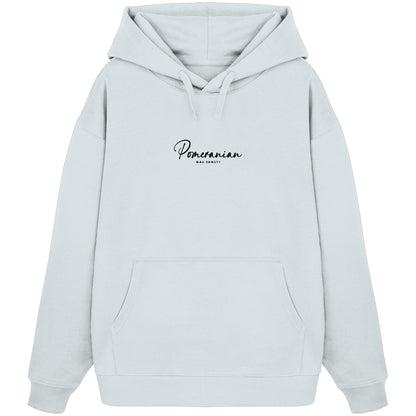 Was sonst? Pomeranian - Organic Oversize Hoodie