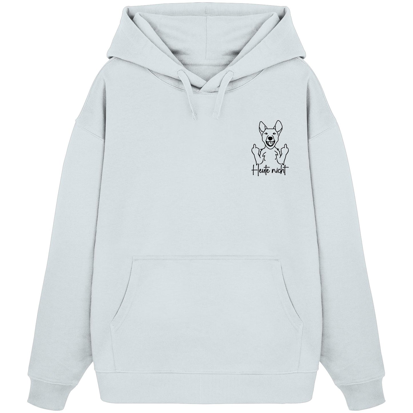 Heute nicht - Australian Cattle Dog - Organic Oversize Hoodie