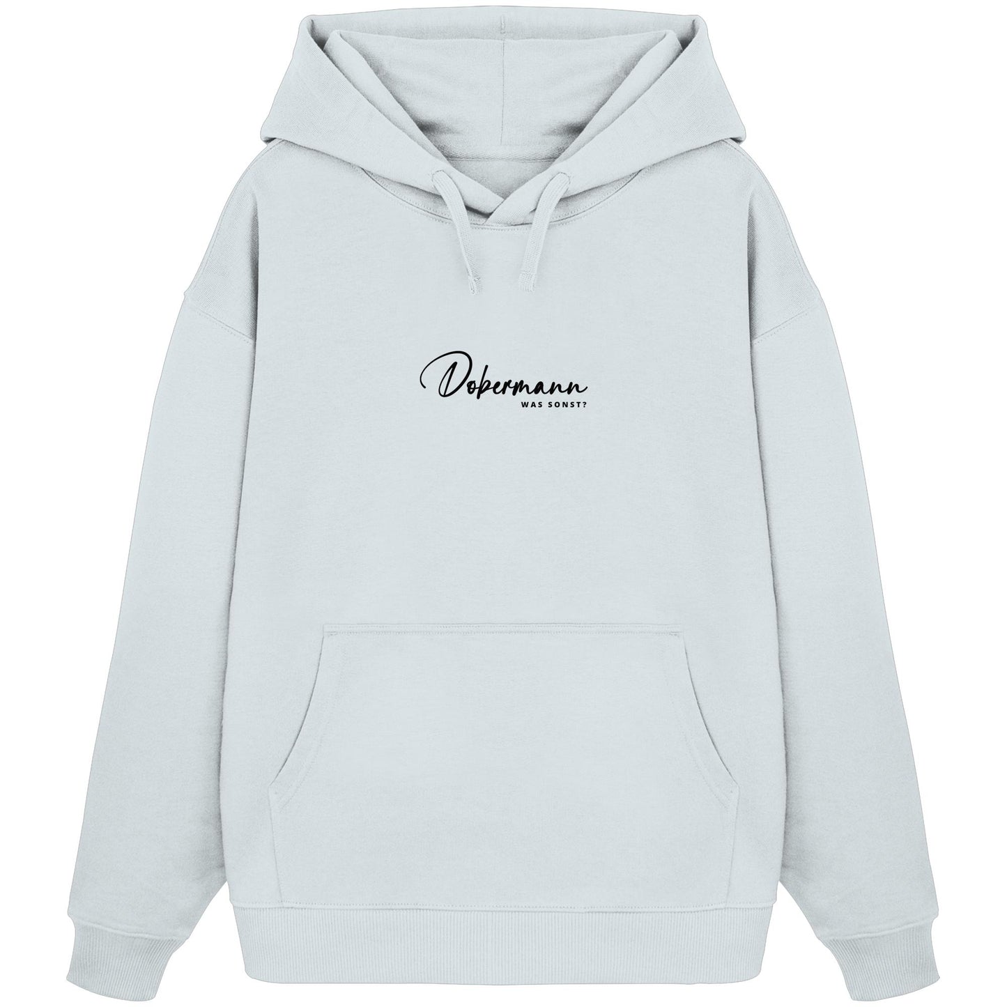Was sonst? Dobermann - Organic Oversize Hoodie