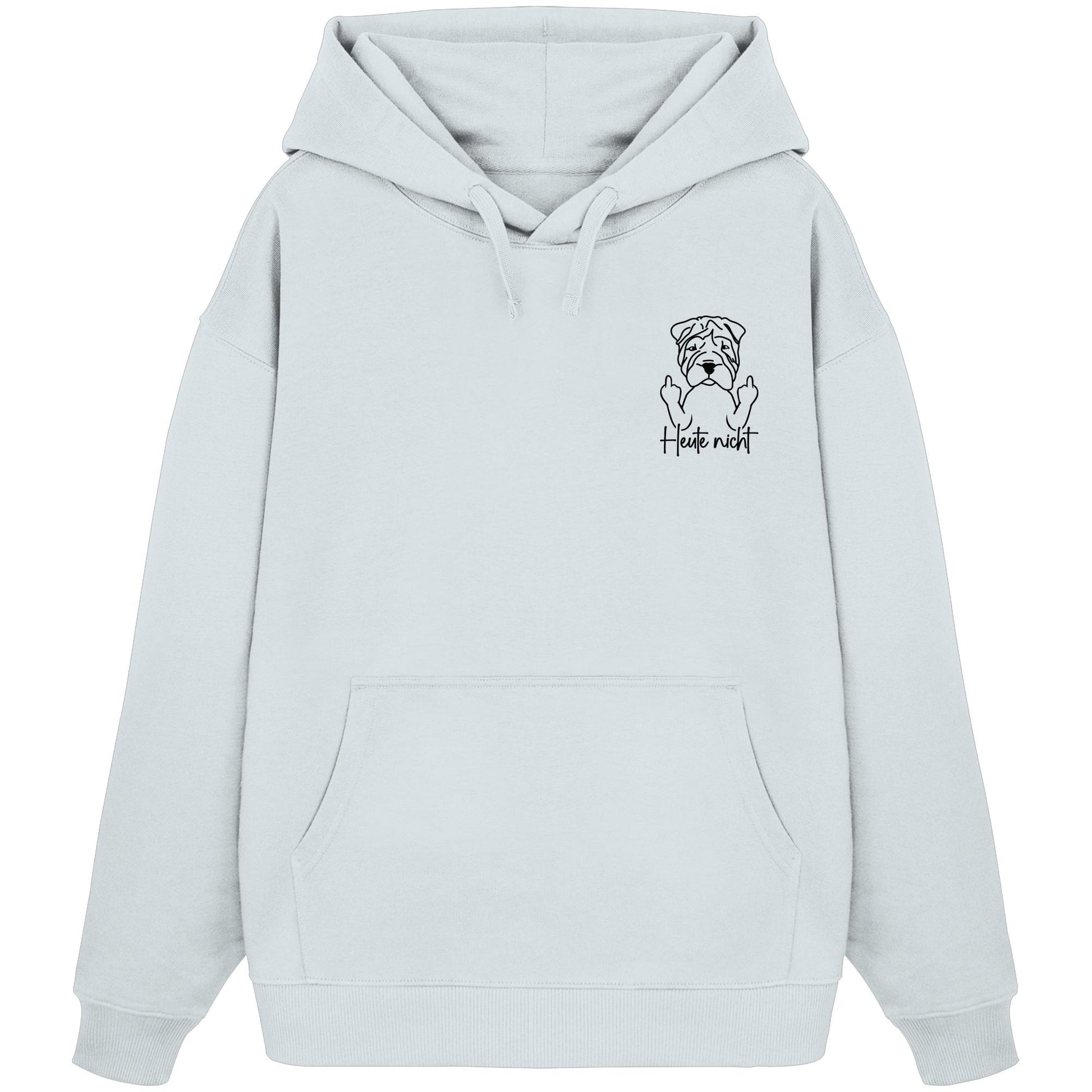 Heute nicht - Shar-Pei - Organic Oversize Hoodie