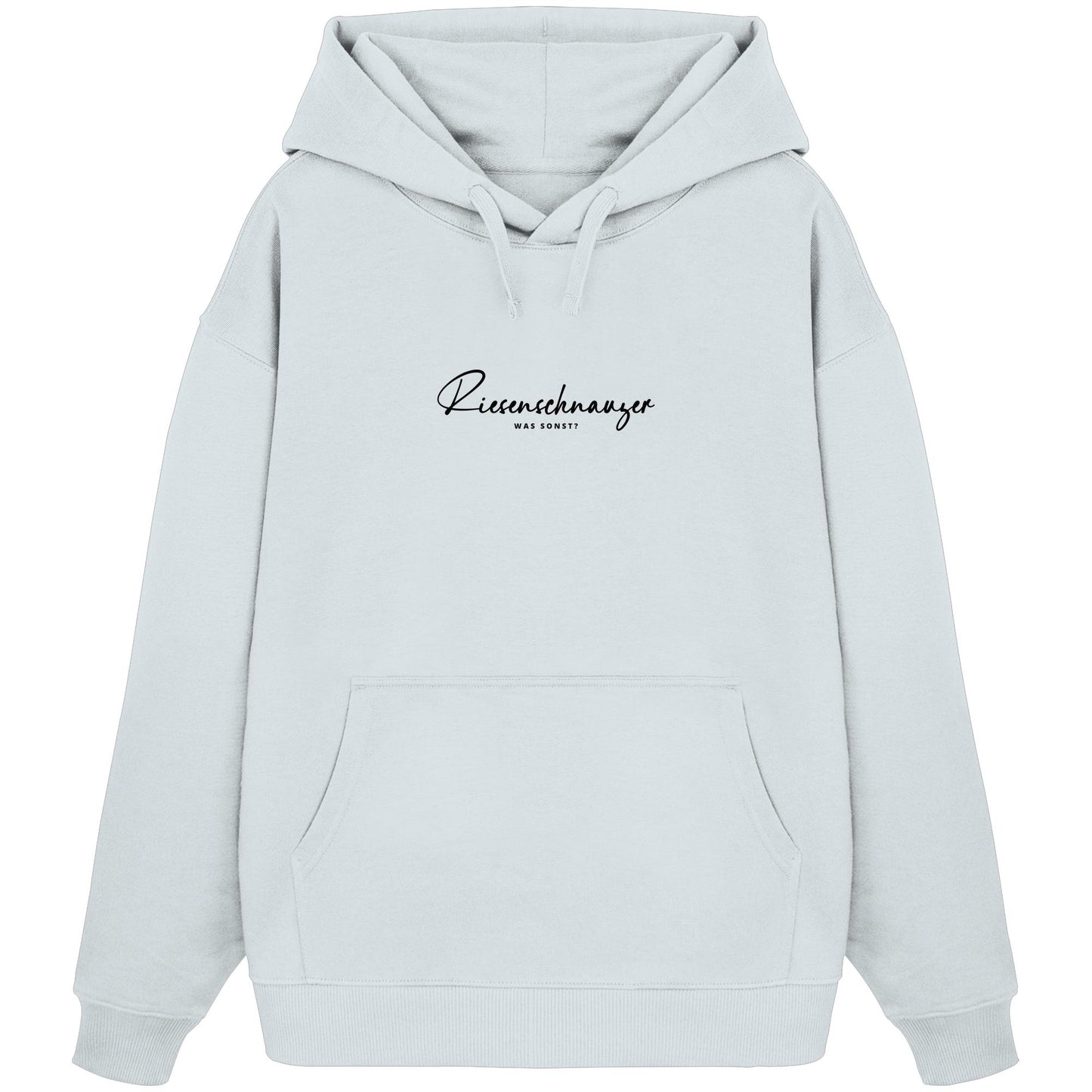 Was sonst? Riesenschnauzer - Organic Oversize Hoodie