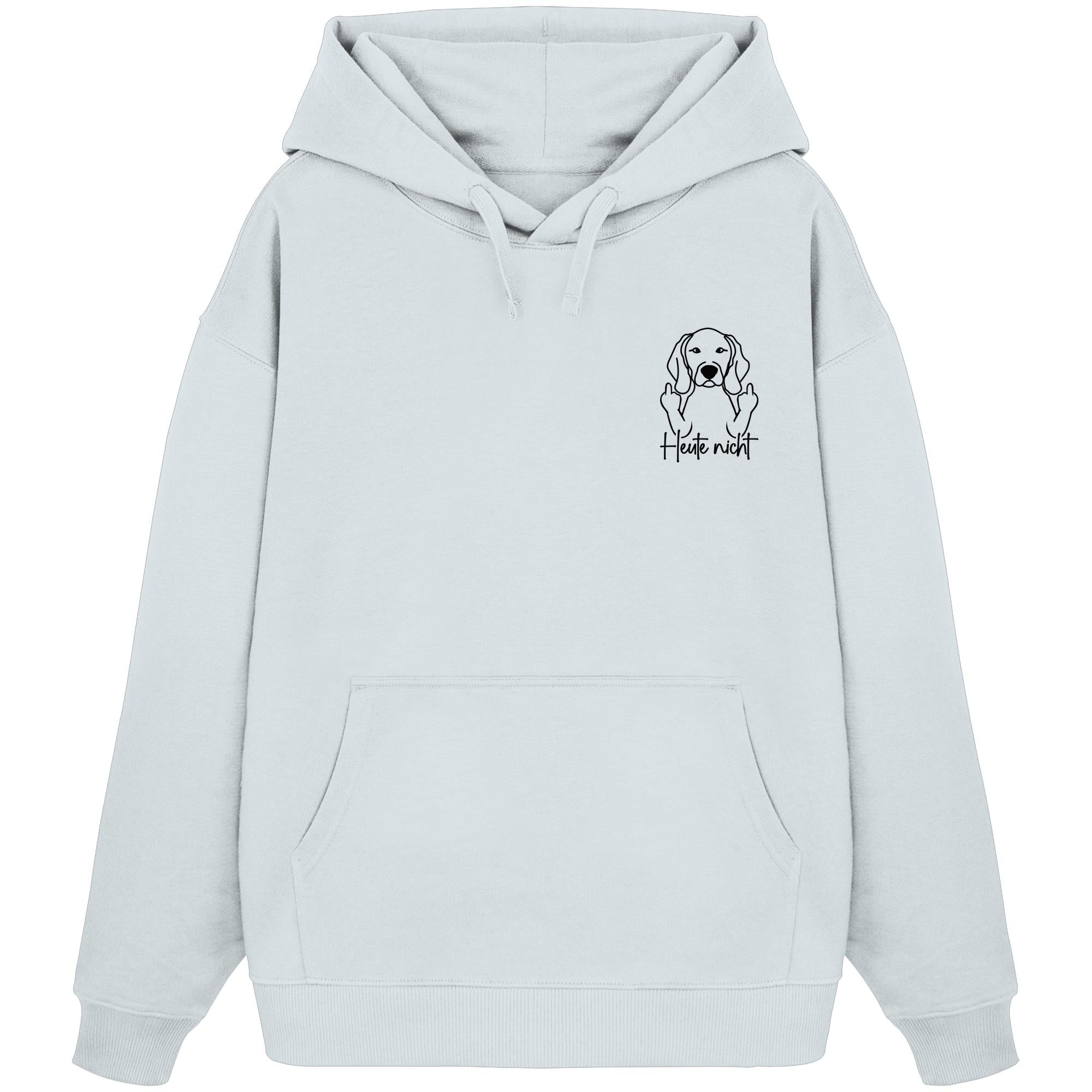 Heute nicht - Weimaraner - Organic Oversize Hoodie