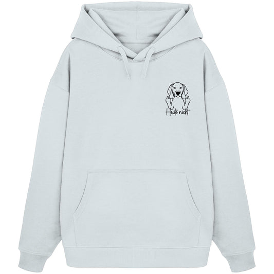 Heute nicht - Weimaraner - Organic Oversize Hoodie