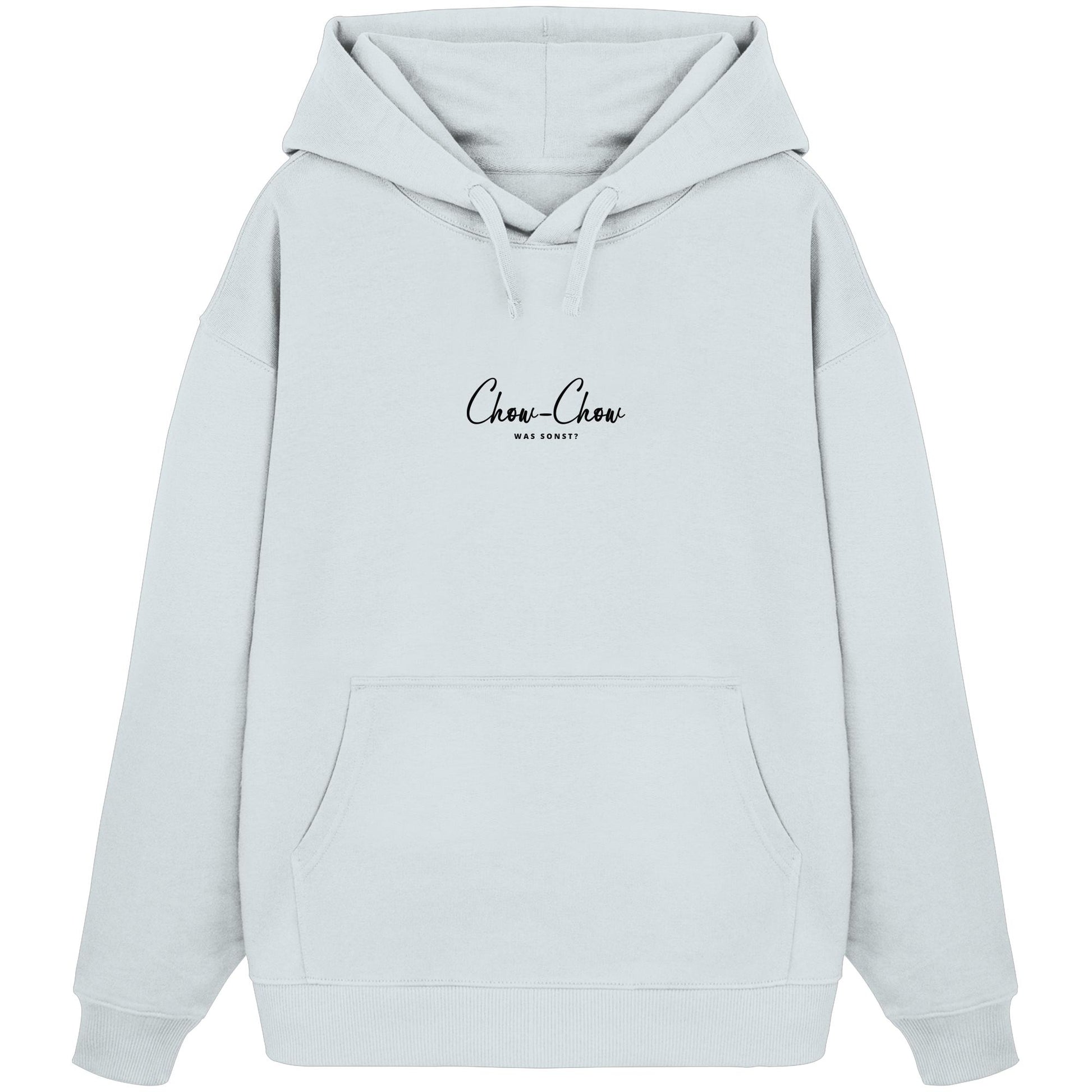 Was sonst? Chow-Chow - Organic Oversize Hoodie