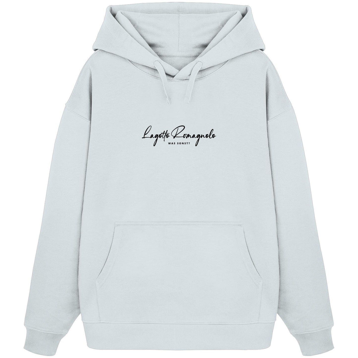 Was sonst? Lagotto Romagnolo - Organic Oversize Hoodie