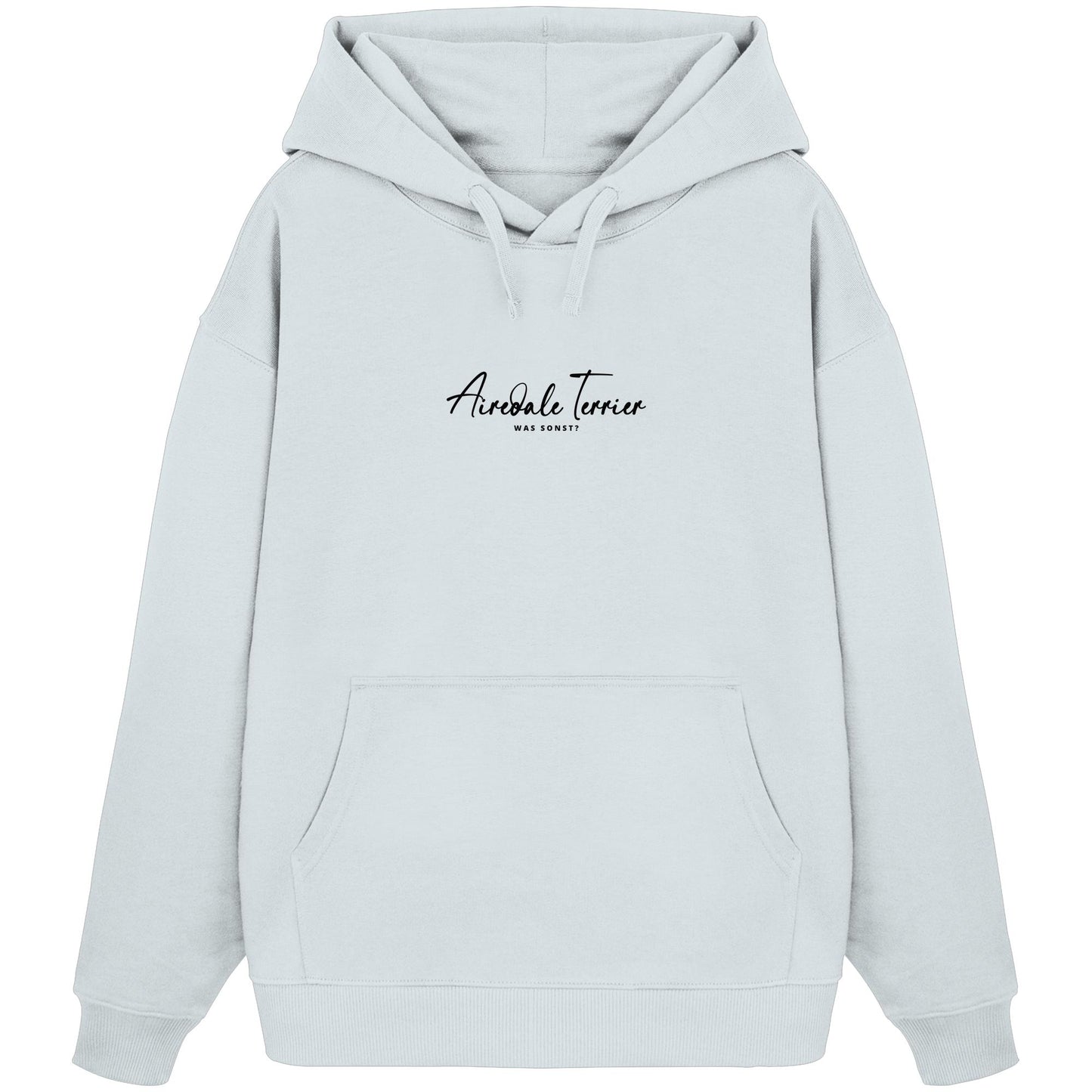 Was sonst? Airedale Terrier - Organic Oversize Hoodie