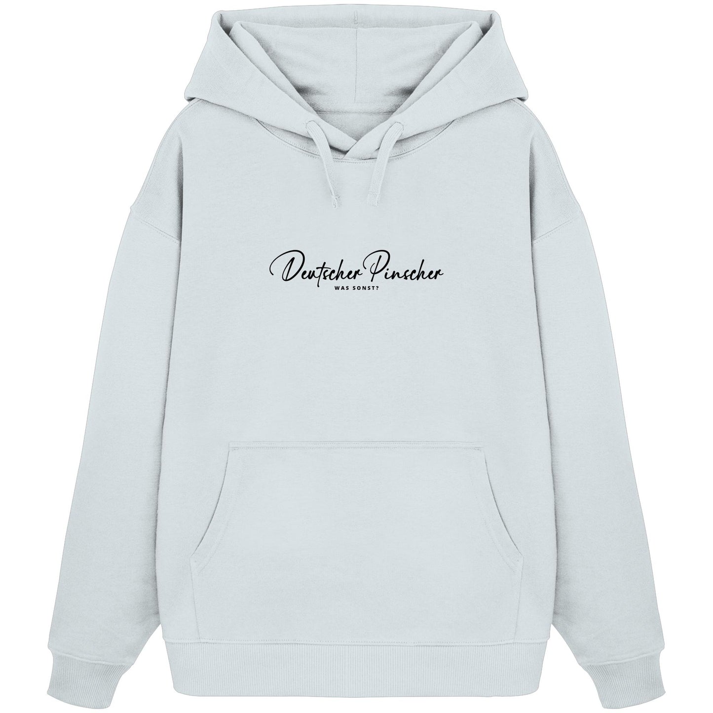 Was sonst? Deutscher Pinscher - Organic Oversize Hoodie