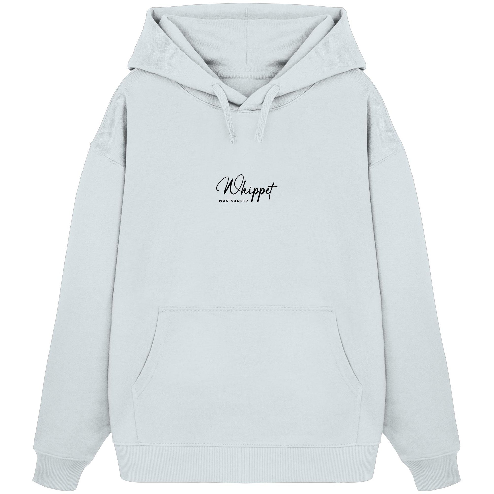 Was sonst? Whippet - Organic Oversize Hoodie