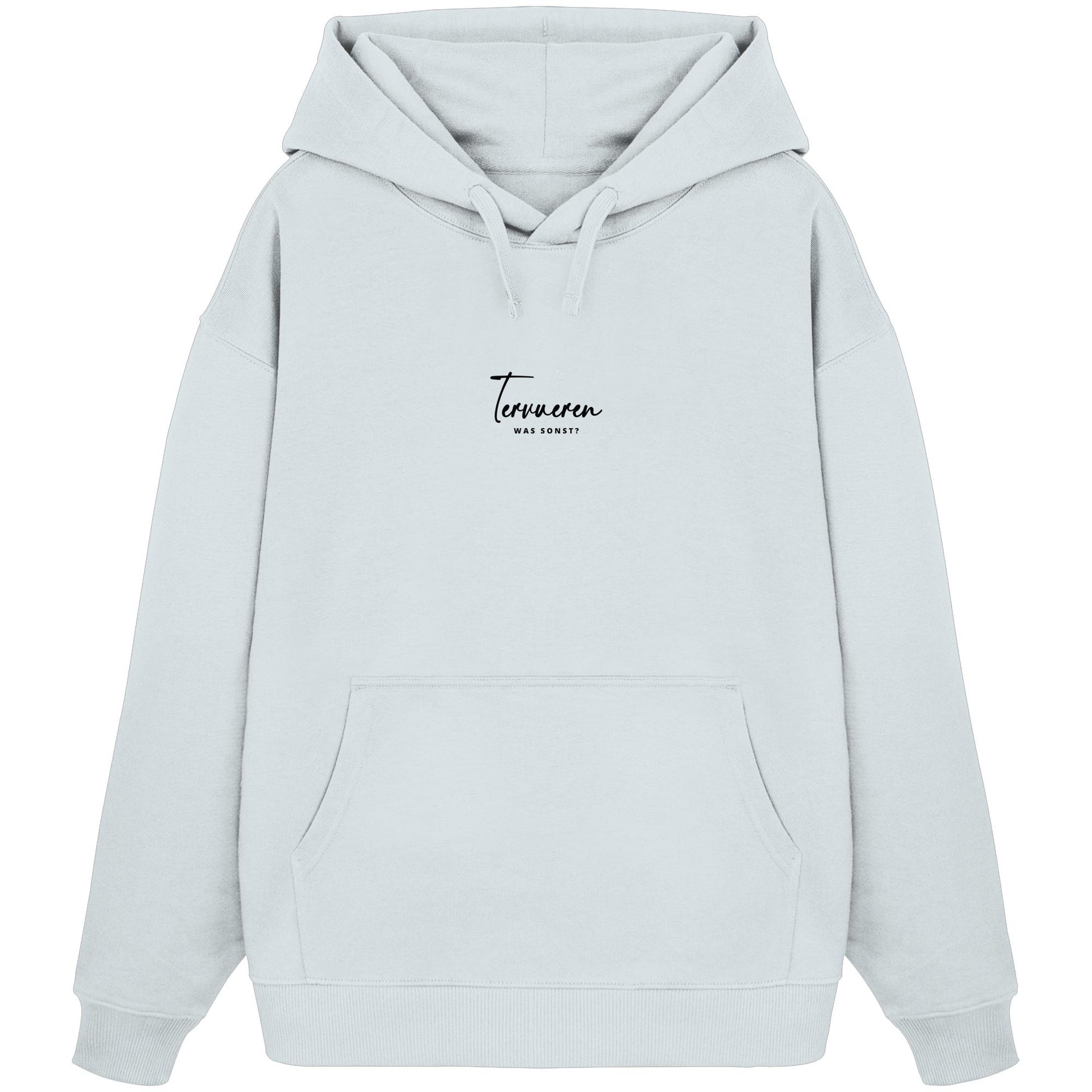Was sonst? Tervueren - Organic Oversize Hoodie