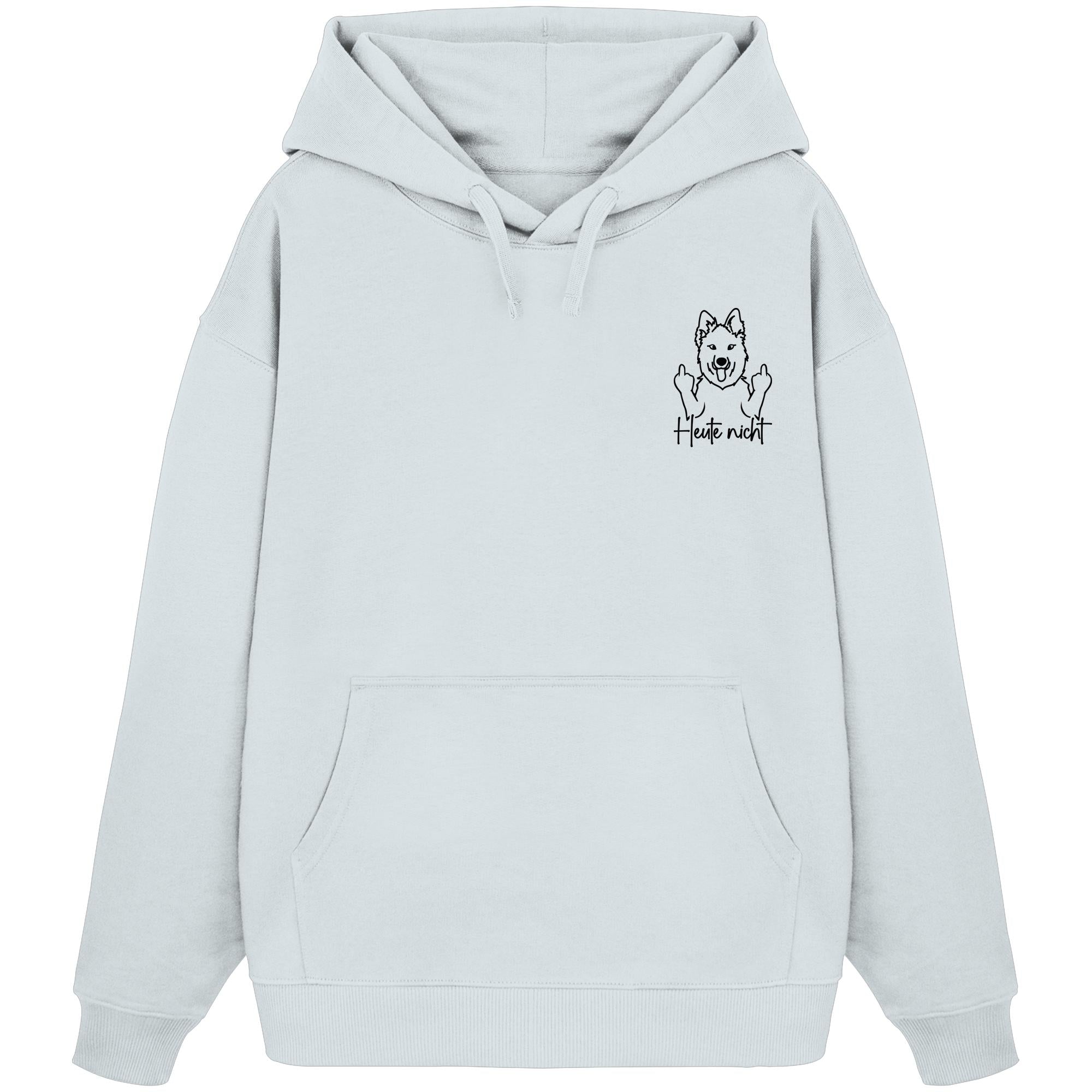 Heute nicht - Schweizer Schäferhund - Organic Oversize Hoodie