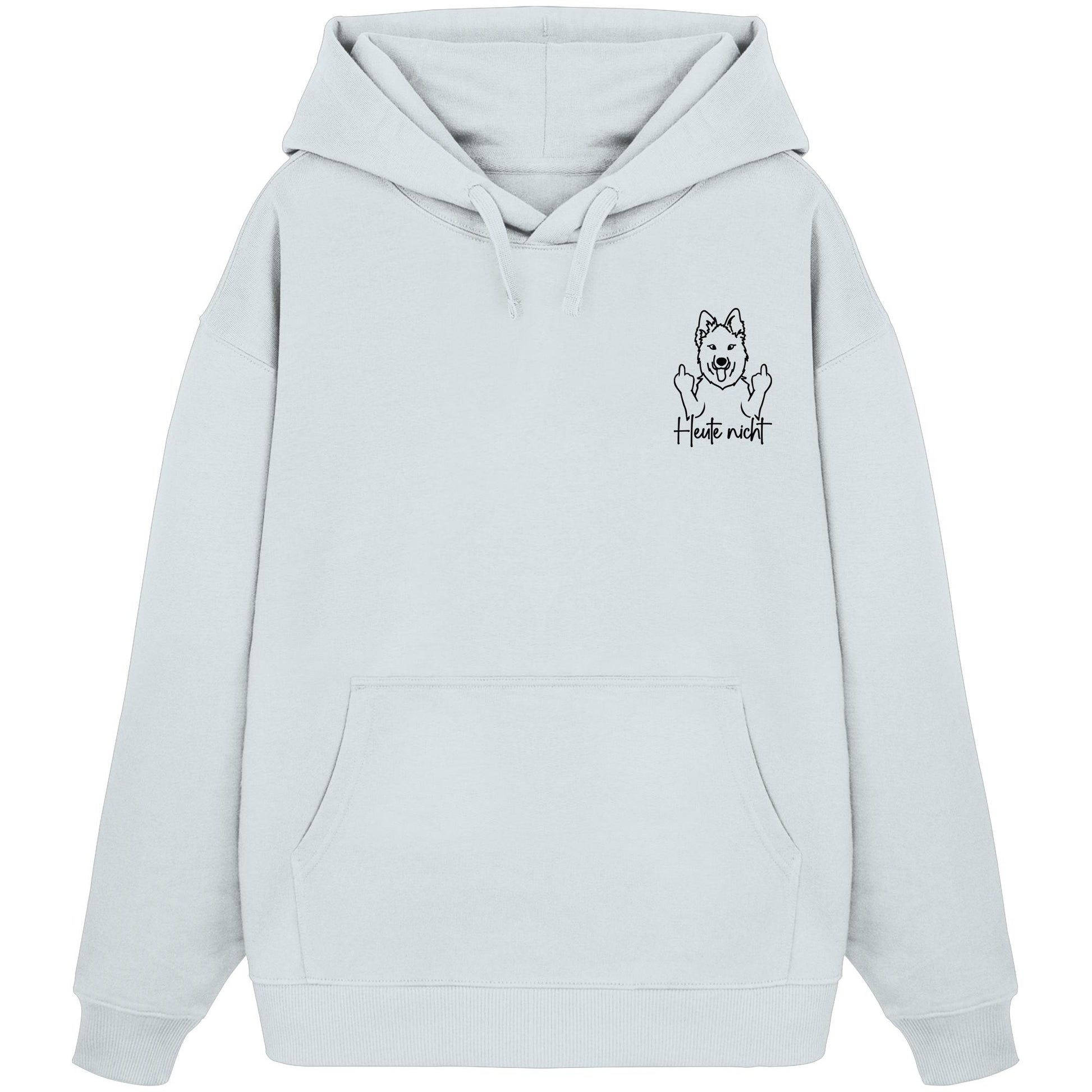 Heute nicht - Schweizer Schäferhund - Organic Oversize Hoodie