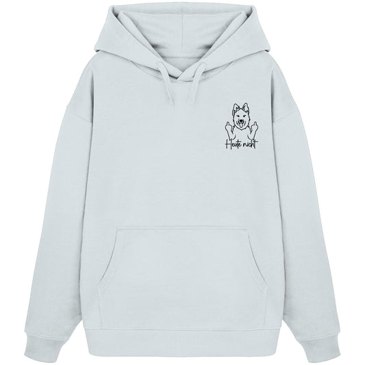 Heute nicht - Schweizer Schäferhund - Organic Oversize Hoodie